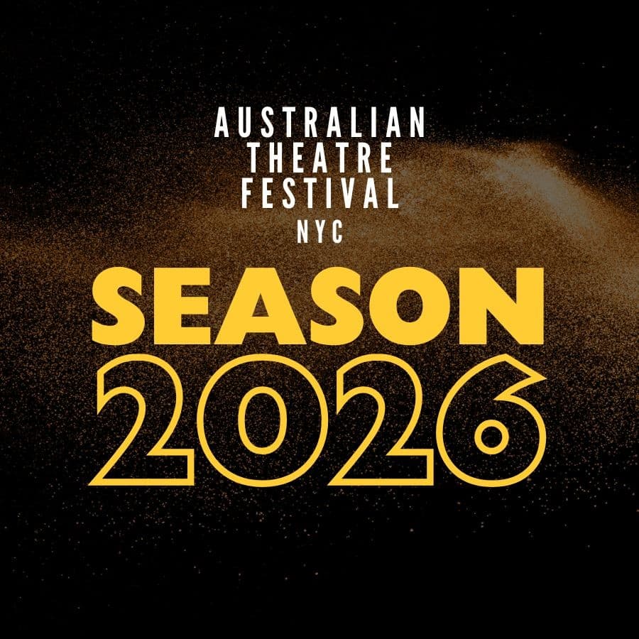 2026 Australian Theatre Festival NYC
