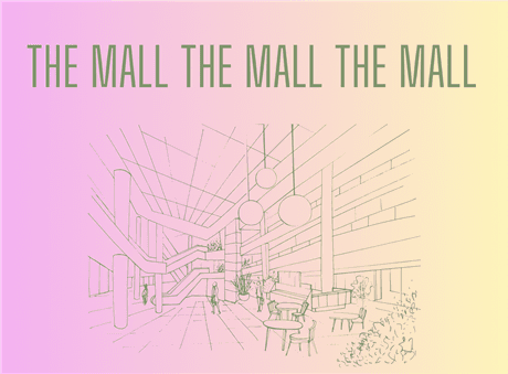 THE MALL THE MALL THE MALL