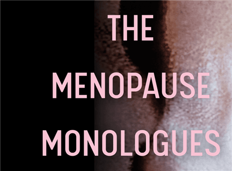 The Menopause Monologues
