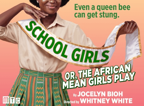 School Girls: Or, The African Mean Girls Play