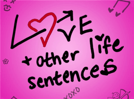 Love and Other Life Sentences