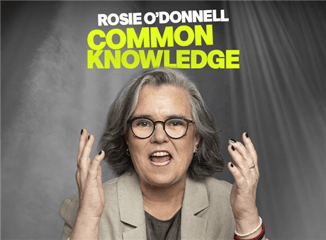 Rosie O'Donnell: Common Knowledge