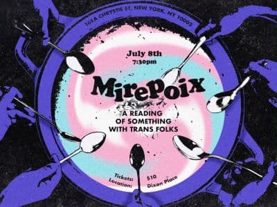Mirepoix: A Reading of Something With Trans Folks