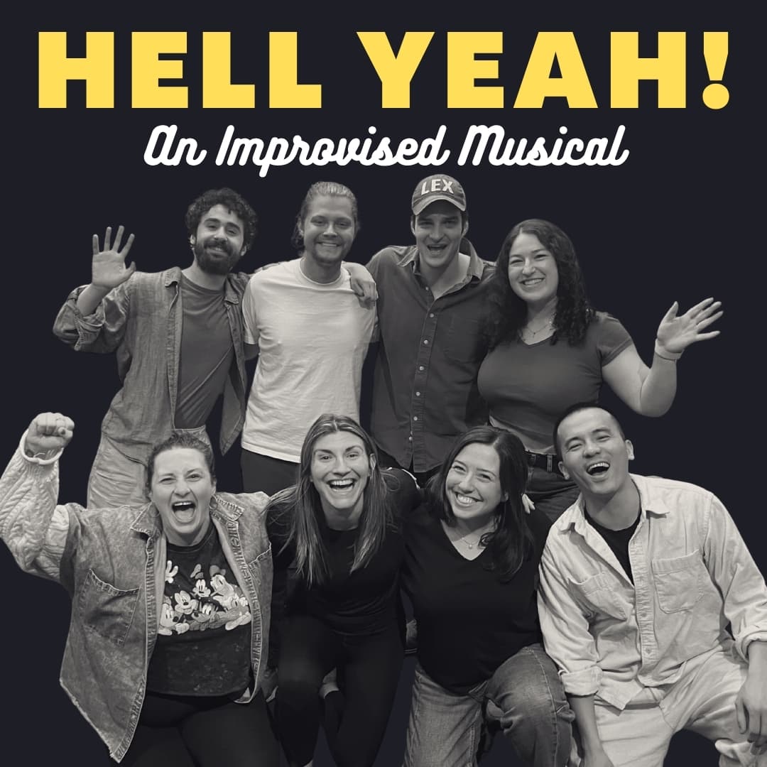 Hell Yeah! An Improvised Musical