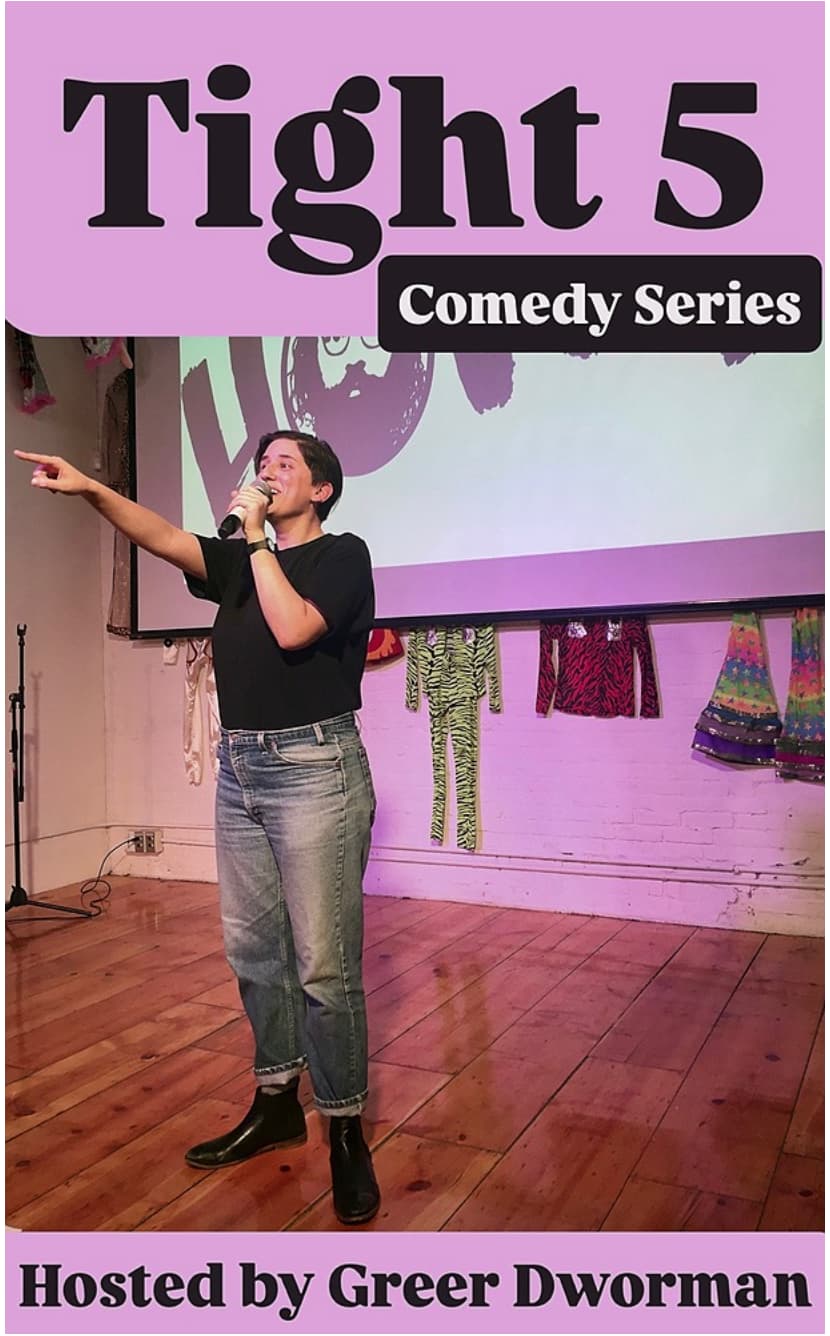 Greer Dworman Presents: Tight Five