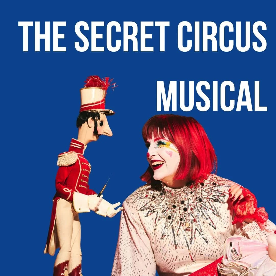 THE SECRET CIRCUS MUSICAL