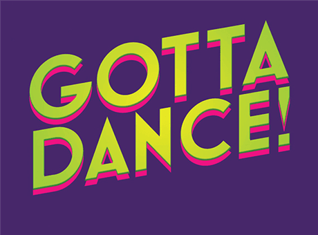 Gotta Dance!