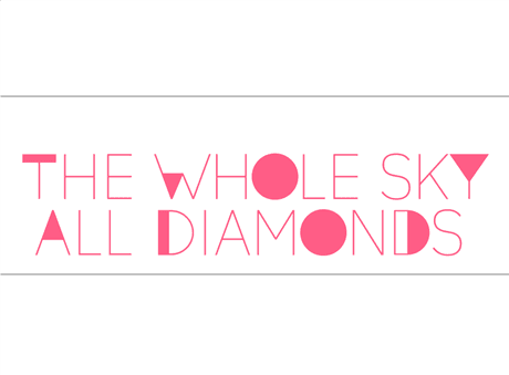 The Whole Sky All Diamonds