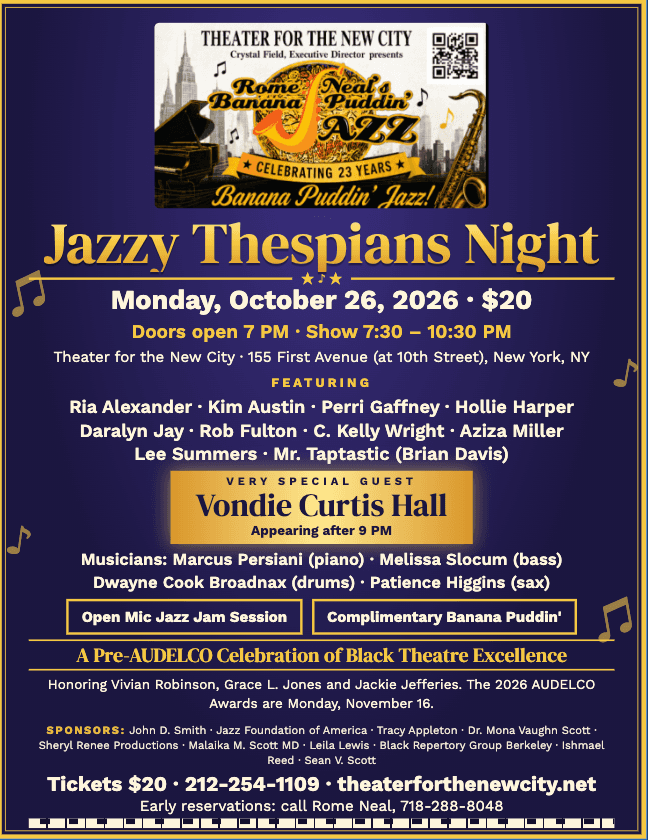 Rome Neal’s Banana Puddin’ Jazz 2026-10-26 “JAZZY THESPIANS NIGHT” Dedicated to AUDELCO